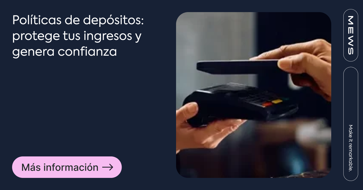 Políticas de depósitos: una guía práctica para hoteleros