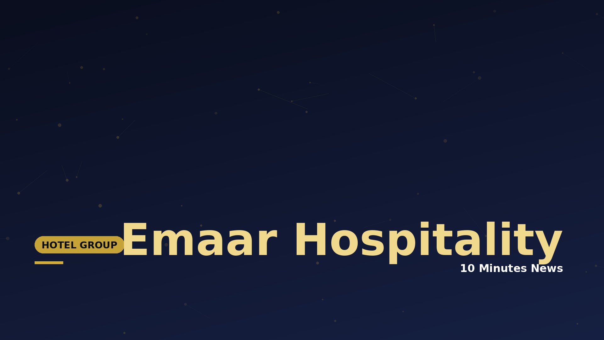 Dark blue gradient banner featuring gold branding text 'Emaar Hospitality' with a small 'Hotel Group' badge and '10 Minutes News' text; subtle constellation dots and lines decorate the background.