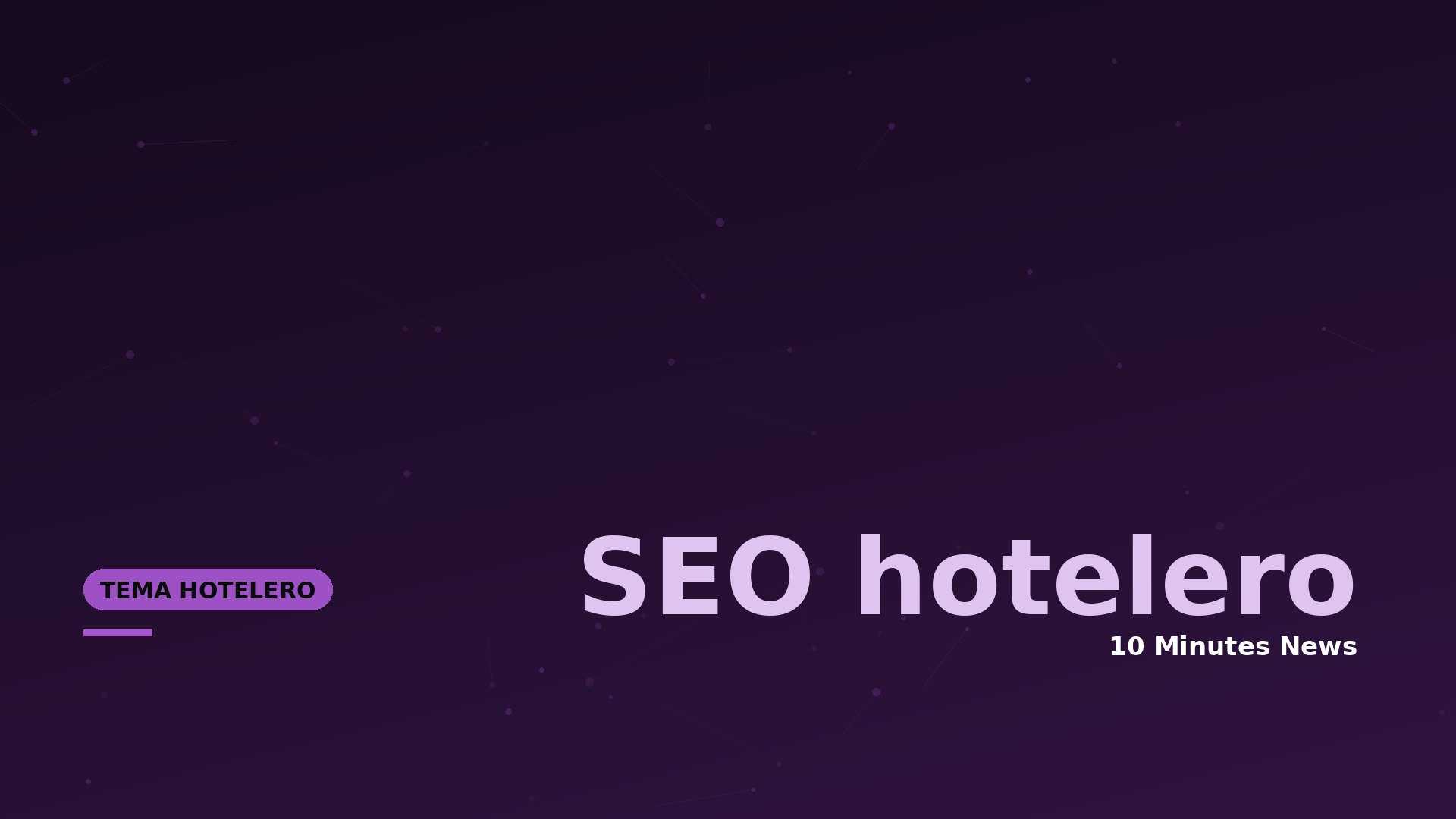 Purple gradient hero with a dotted network pattern; left badge reads 'TEMA HOTELOERO' and large 'SEO hotelero' text with '10 Minutes News' nearby.