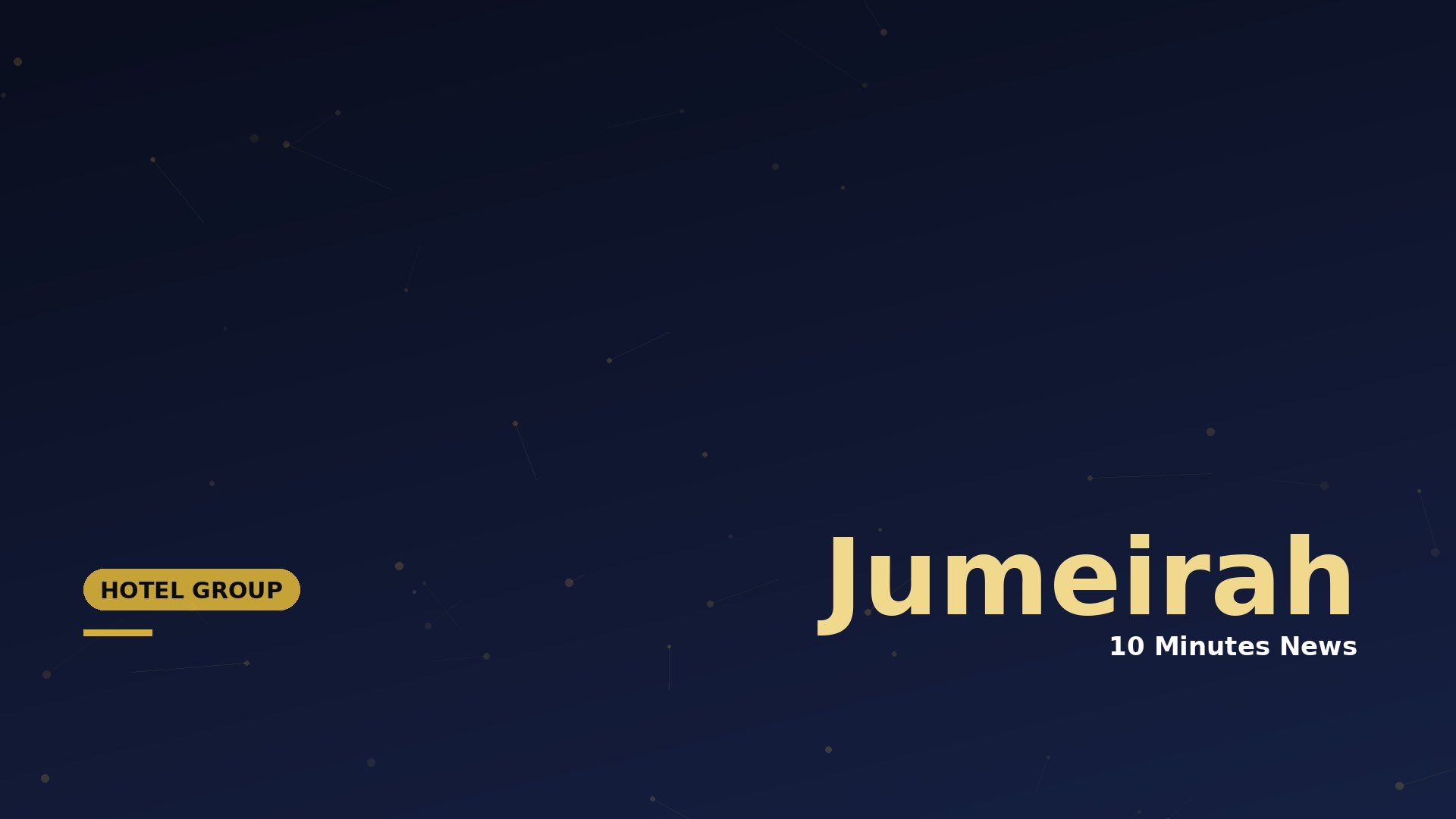 Dark navy gradient hero with faint constellation lines, large pale gold 'Lumeirah' text bottom right and '10 Minutes News' subtitle; gold rounded 'HOTEL GROUP' badge at left.