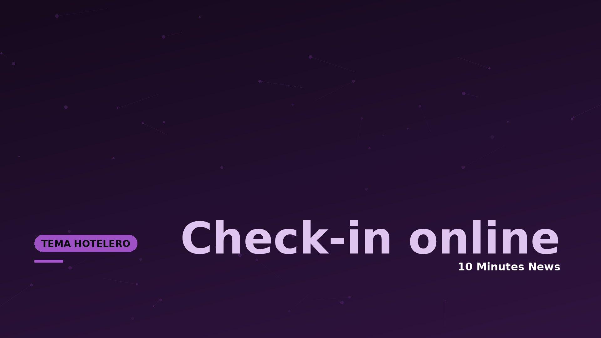 Hero banner promoting online check-in: dark purple gradient with network dots, large light purple 'Check-in online' text, and a rounded purple badge reading 'TEMA HOTELERO' on the left; '10 Minutes News' teaser partially visible on the right.