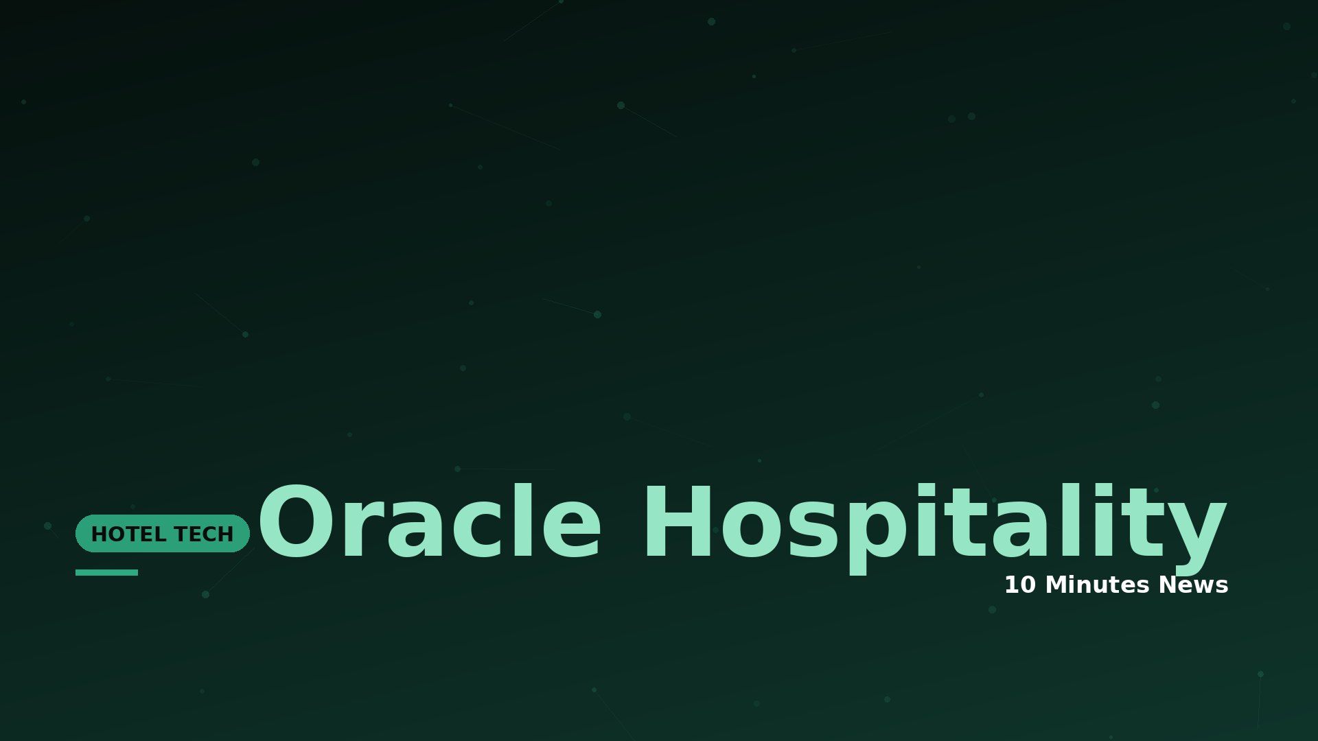 Dark green gradient banner featuring the text 'Oracle Hospitality' in pale mint, with a rounded 'HOTEL TECH' badge on the left and '10 Minutes News' on the right.