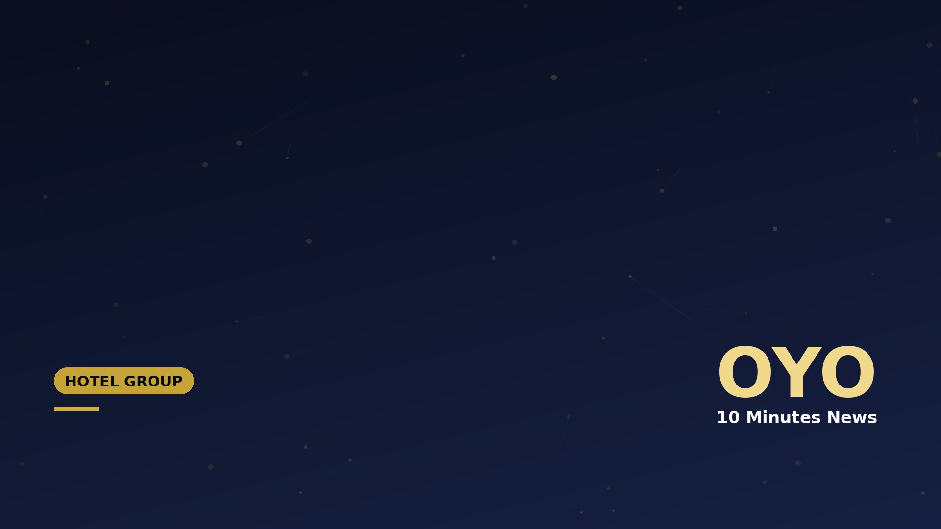 Dark navy hero background with subtle gold dots and line connections; large 'OY' text and '10 Minutes News' at bottom right, and a gold rounded 'HOTEL GROUP' badge at bottom left.