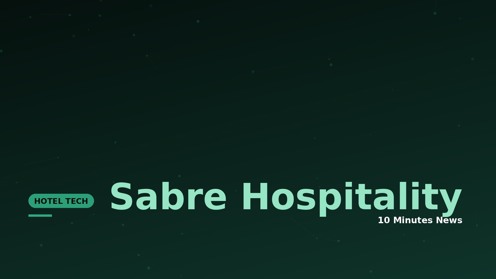 Dark green gradient hero banner with 'Sabre Hospitality' large text and a rounded 'HOTEL TECH' badge on the left, plus '10 Minutes News' text on the right edge.