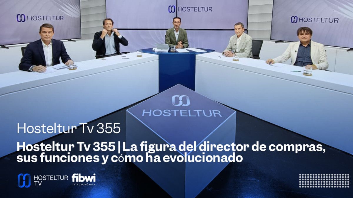 El rol del director de compras evoluciona hacia sostenibilidad y tecnología, según expertos en Hosteltur TV.